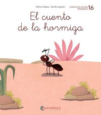 el cuento de la hormiga - ratito a ratito 16 - Ramon Bassa I Martin / Sandra Aguilar (il. )