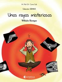 unos rayos misteriosos (wilhelm rontgen) - Maria Pilar Gil Lopez / Sara Sanchez (il. )
