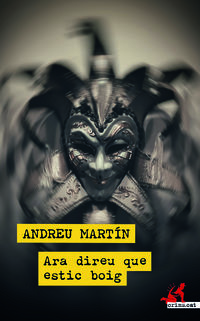 ara direu que estic boig - Andreu Martin