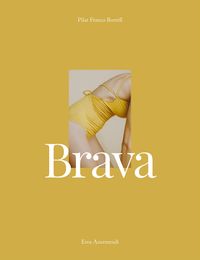 brava - Pilar Franco Borrell / Erea Azurmendi