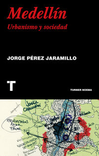 medellin - urbanismo y sociedad - Jorge Perez Jaramillo
