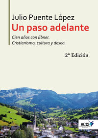 (2 ed) paso adelante, un - cien años con ebner - Julio Puente Lopez