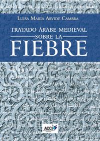 tratado arabe medieval sobre la fiebre - Luisa Maria Arvide Cambra
