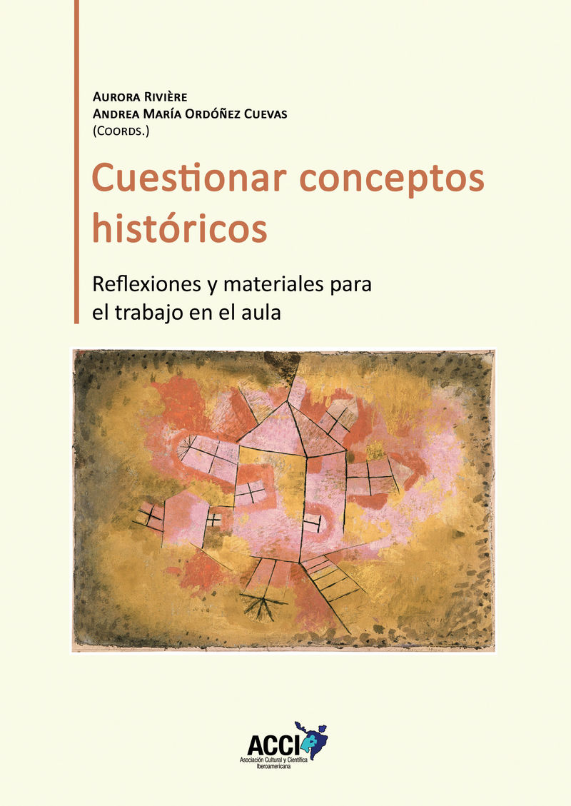 cuestionar conceptos historicos - reflexiones y materiales para el trabajo en el aula - Aurora Riviere Gomez