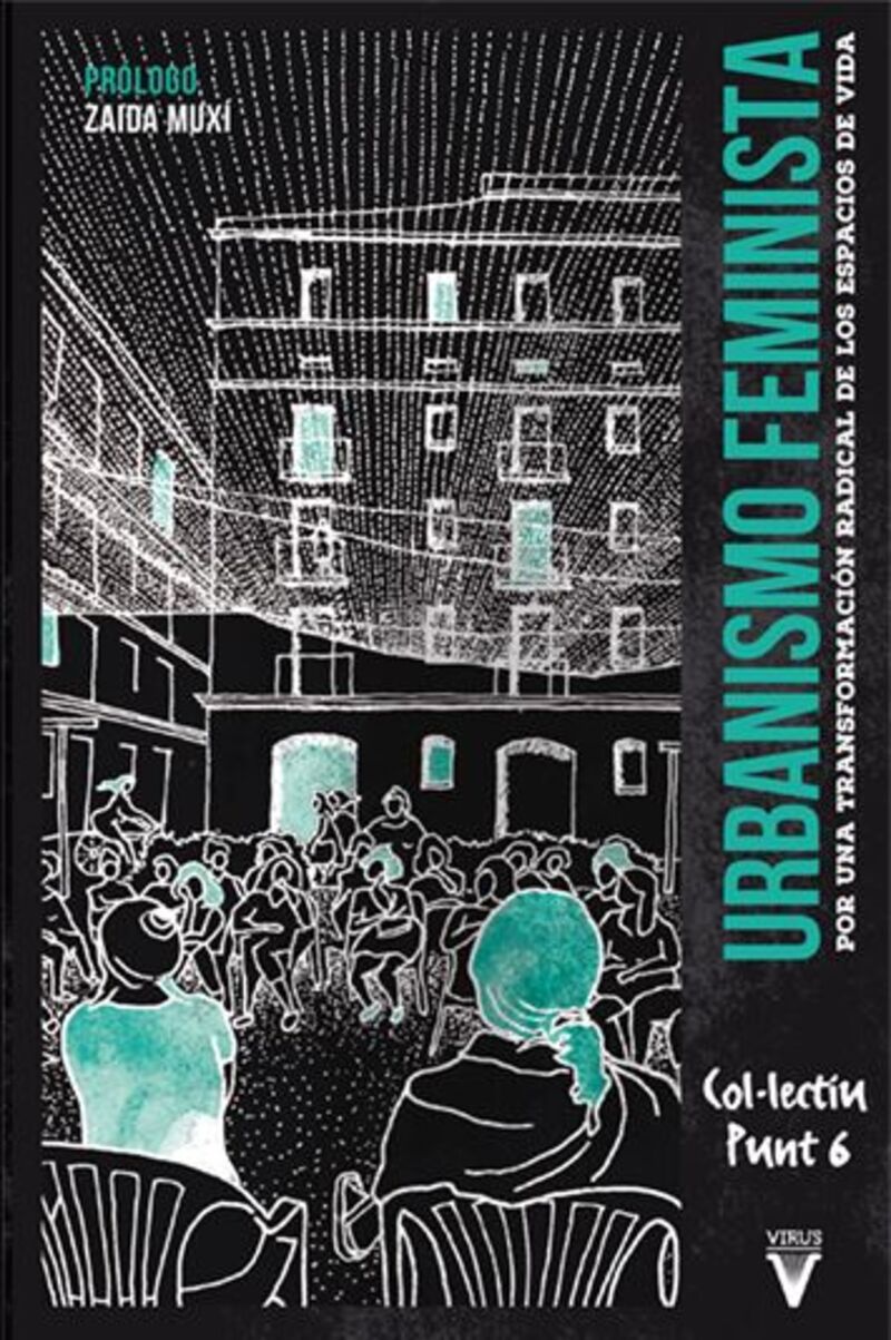 (2 ed) urbanismo feminista - por una transformacion radical de los espacios de vida