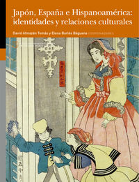 japon, españa e hispanoamerica - identidades y relaciones culturales - David Almazan Tomas (coord. ) / Elena Barles Baguena (coord. )