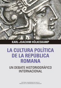 cultura politica de la republica romana, la - un debate historiografico internacional