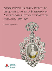 bijoux anciens - un album inedito de dibujos de joyas en la biblioteca de archeologia e storia dell'arte de roma (ca. 1680-1820) - Carolina Naya Franco