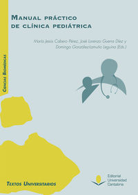 manual practico de clinica pediatrica - Maria Jesus Cabero Perez / Estibaliz Alegria Echauri / [ET AL. ]