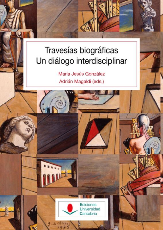 travesias biograficas - un dialogo interdisciplinar - Maria Jesus Gonzalez (ed. ) / Adrian Magaldi (ed. )