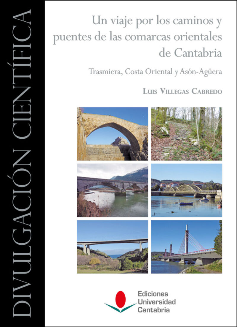 un viaje por los caminos y puentes de las comarcas orientales de cantabria: trasmiera, costa oriental y ason-aguera - Luis Villegas Cabredo