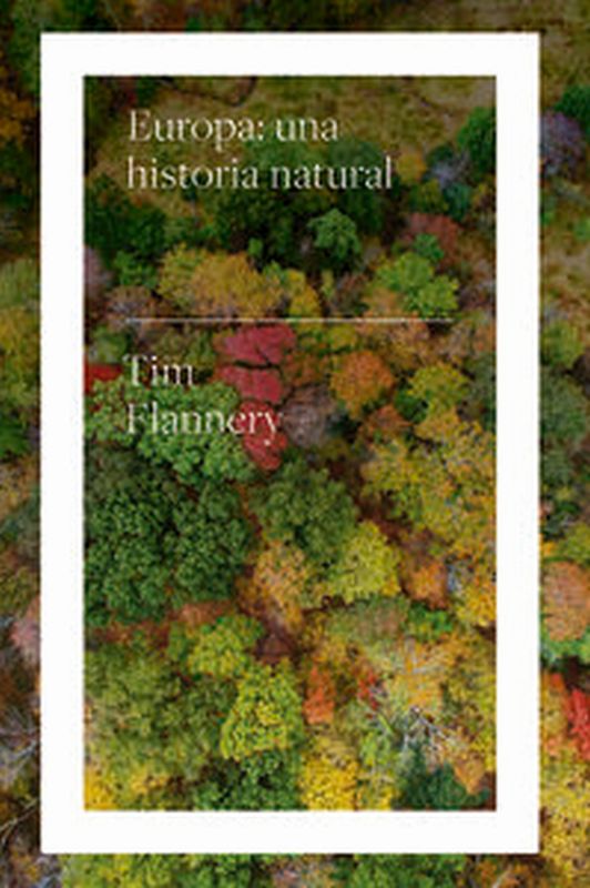 europa: una historia natural - Tim Flannery