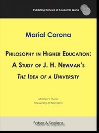 philosophy in higher education: a study of j. h. newman's the idea of a university