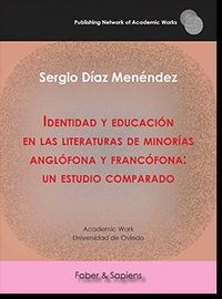 identidad y educacion en las literaturas de minorias anglofona y francofona - un estudio comparado