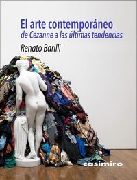 arte contemporaneo, el - de cezanne a las ultimas tendencias - Renato Barilli