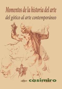momentos de la historia del arte - del gotico al arte contemporaneo - Aa. Vv.