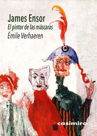 james ensor - el pintor de las mascaras - Emile Verhaeren