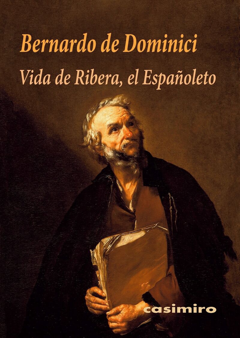 vida de ribera, el españoleto - Bernardo De Dominici