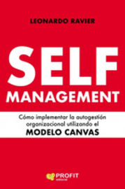 self-management - como implementar la autogestion organizacional utilizando el modelo canvas