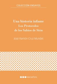 historia infame, una - los protocolos de los sabios de sion - Jose Ramon Cruz Mundet