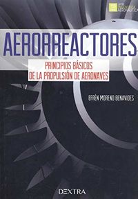 aerorreactores - principios basicos de la propulsion de aeronaves - Efren Moreno Benavides