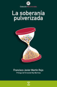 La soberania pulverizada - Francisco Javier Martin Rojo