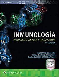 (2 ed) inmunologia molecular, celular, y traslacional - Lenin Pavon / [ET AL. ]