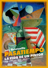 pasatiempo - la vida de un pintor - Luis Quintanilla