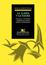llama y la flecha, la - ideologia y documento historico en la poesia española contemporanea