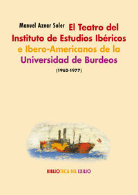 teatro del instituto de estudios ibericos e ibero-americanos de la universidad de burdeos, el (1962-1977)