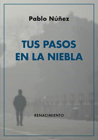 tus pasos en la niebla - Pablo Nuñez