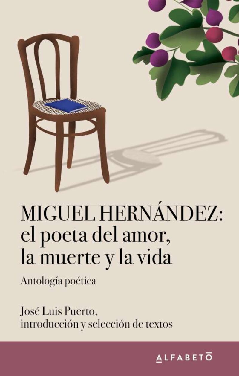 MIGUEL HERNANDEZ: EL POETA DE LA VIDA Y LA MUERTE