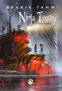 ninja timmy 2 - el viaje a sansoria - Henrik Tamm