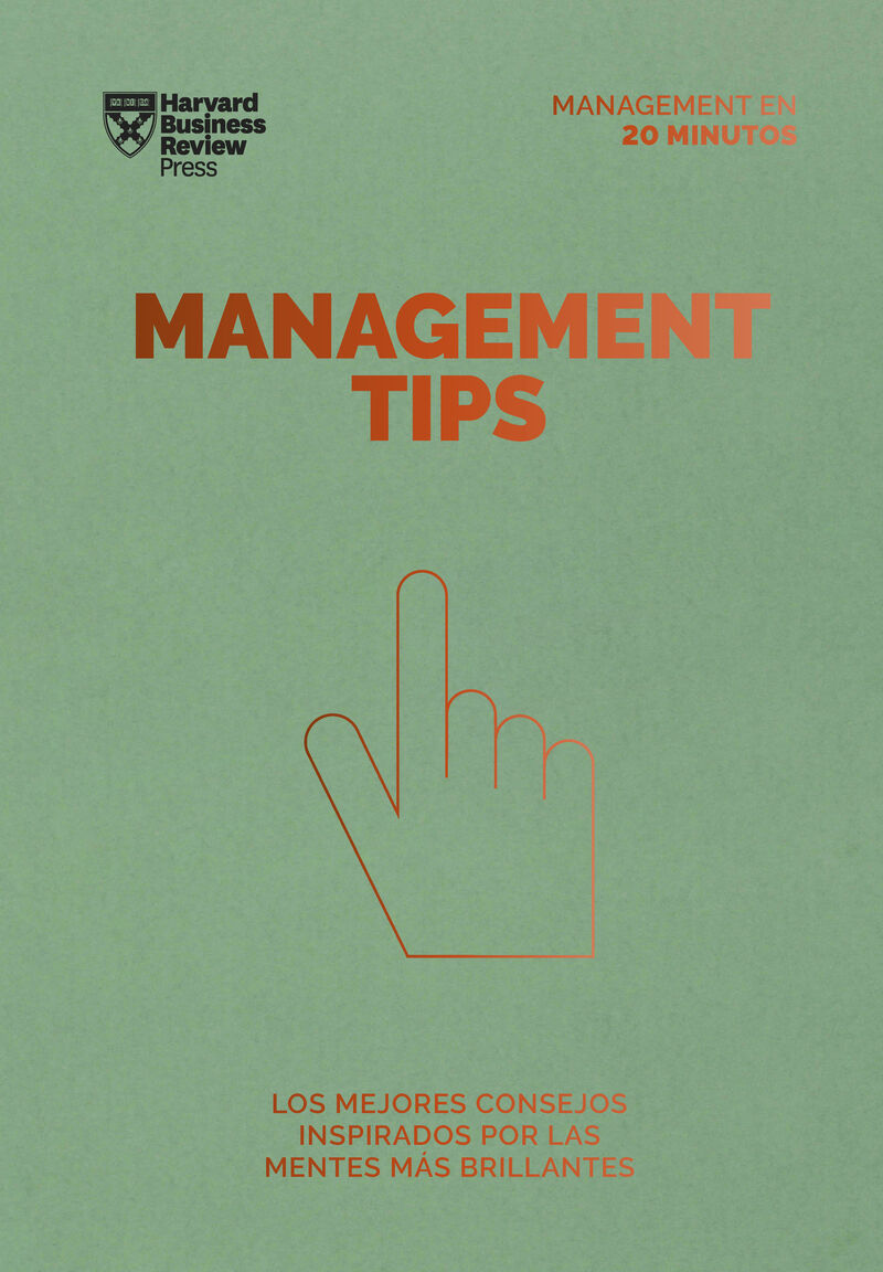 management tips - serie management en 20 minutos - los mejores consejos inspirados por las mentes mas brillantes - Aa. Vv.