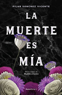 La muerte es mia - Pilar Sanchez Vicente
