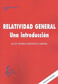 (2 ed) relatividad general - una introduccion - Juan Pedro Exposito Arriba