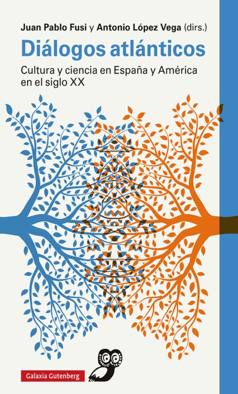 dialogos atlanticos - cultura y ciencia en españa y america en el siglo xx - Juan Pablo Fusi / Antonio Lopez Vega (dirs. )