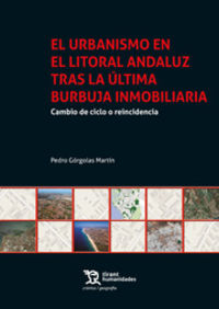 El urbanismo en el litoral andaluz tras la ultima burbuja inmobiliaria - Pedro Gorgolas Martin