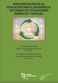 implementacion de la educacion para el desarrollo sostenible en titulaciones juridicas y sociales - Mª Angela Jimenez Montañes (coord. ) / Jesus Antonio Sanchez Araque (coord. )