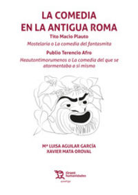 La comedia en la antigua roma - Maria Luisa Aguilar Garcia / Xavier Mata Oroval