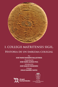 i collegii matritensis sigil - historia de un emblema colegial - Jose Mario Barabino Ballesteros