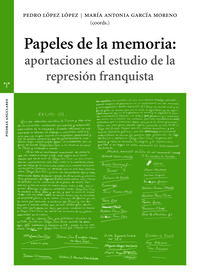 papeles de la memoria - aportaciones al estudio de la represion flaquita