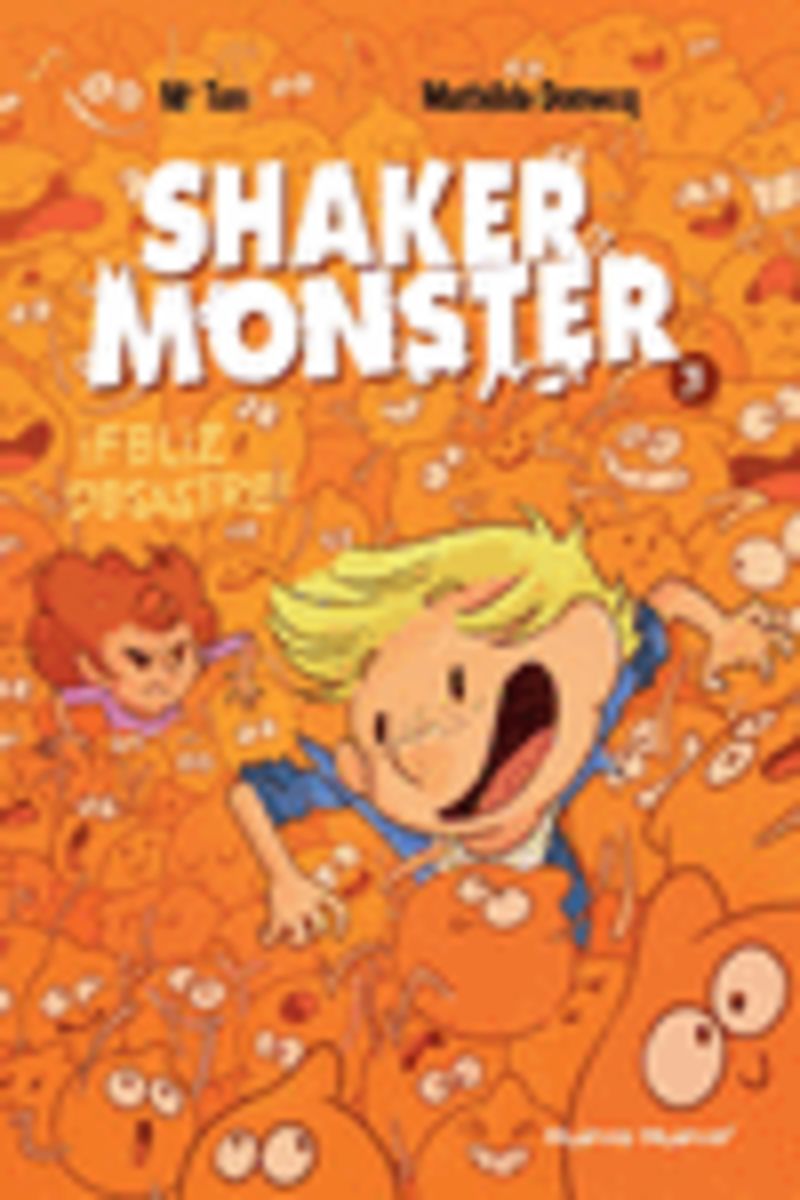 shaker monster 3 - ¡feliz desastre! - Mr. Tan / Mathilde Domecq