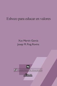 esbozo para educar en valores - Xus Martin Garcia / Josep M. Puig Rovira