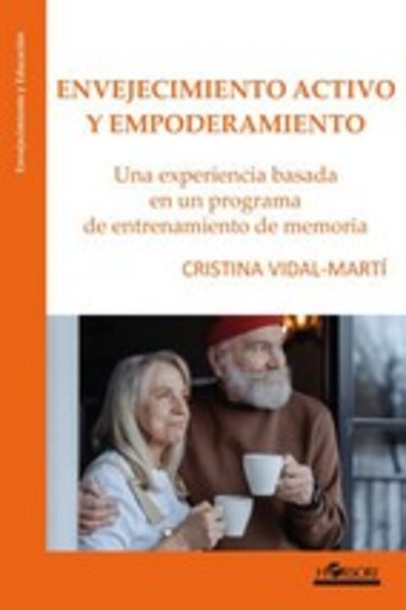 envejecimiento activo y empoderamiento - una experiencia basada en un programa de entrenamiento de memoria - Cristina Vidal-Marti