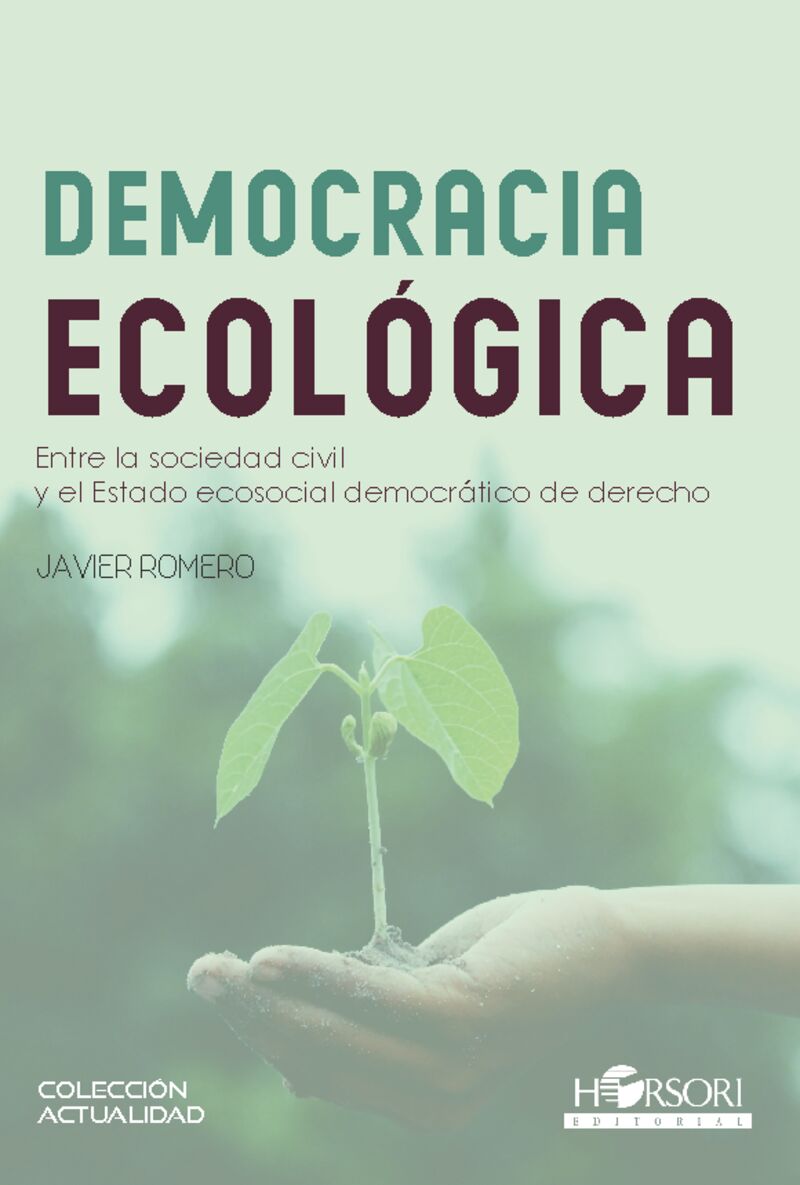 DEMOCRACIAS ECOLOGICA - ENTRE LA SOCIEDAD CIVIL Y EL ESTADO ECOSOCIAL DEMOCRATICO DE DERECHO