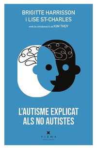 l'autisme explicat als no autistes - Brigitte Harrisson / Lise St-Charles