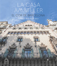 la casa amatller - el cor de barcelona - Santiago Alcolea Blanch