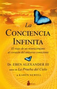 La conciencia infinita - Eben Iii Alexander