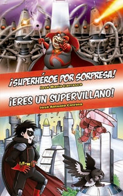 ¡superheroe por sorpresa! / ¡eres un supervillano!
